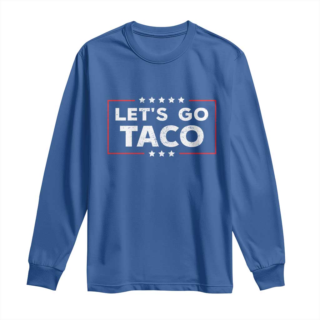 Funny Let's Go Taco Long Sleeve Shirt Vintage Star Stripes TS11 Royal Blue Print Your Wear