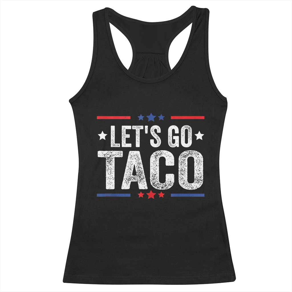 Funny Lets Go Taco Racerback Tank Top Trump Always Chickens Out Humor American Flag TS02 Black Print Your Wear