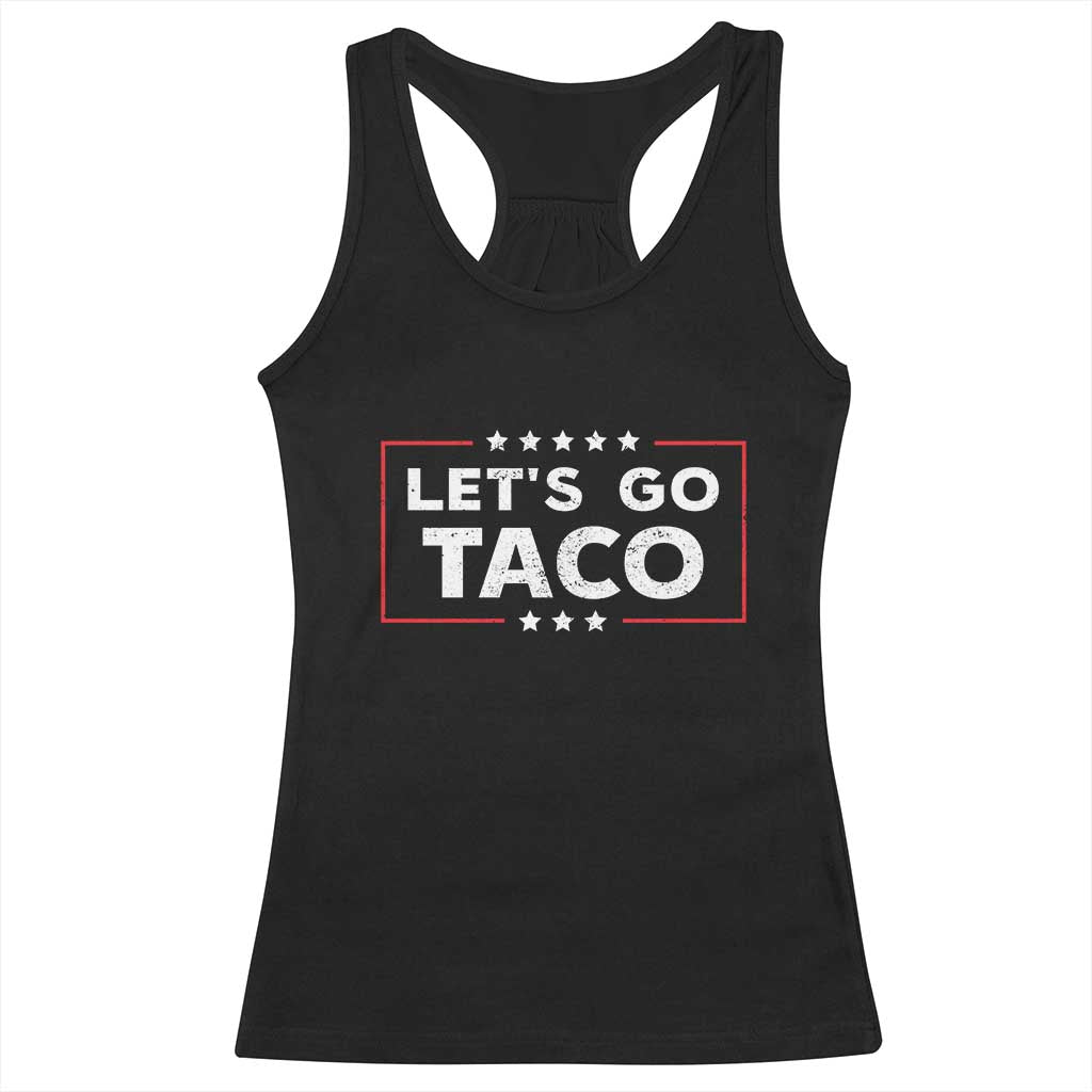 Funny Let's Go Taco Racerback Tank Top Vintage Star Stripes TS11 Black Print Your Wear