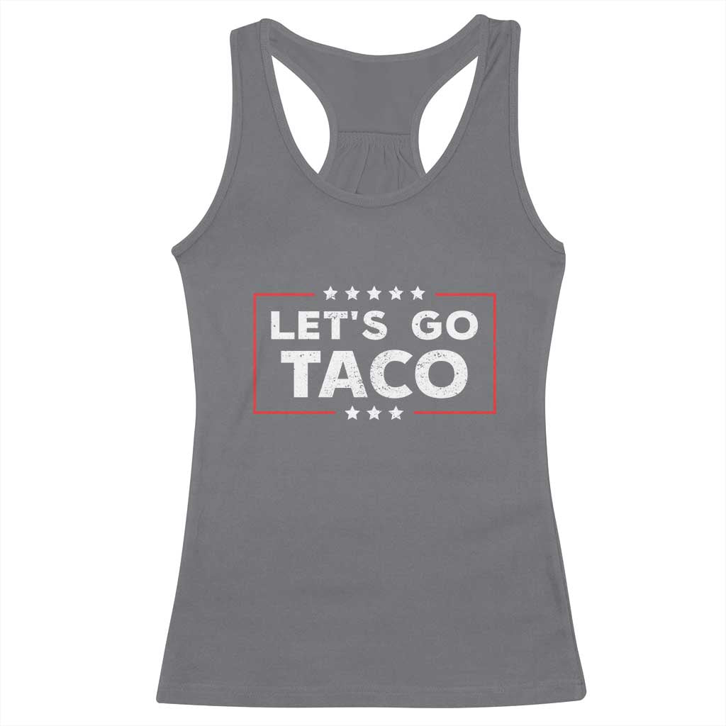 Funny Let's Go Taco Racerback Tank Top Vintage Star Stripes TS11 Charcoal Print Your Wear