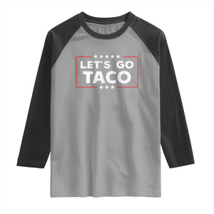 Funny Let's Go Taco Raglan Shirt Vintage Star Stripes TS11 Sport Gray Black Print Your Wear