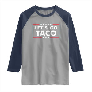 Funny Let's Go Taco Raglan Shirt Vintage Star Stripes TS11 Sport Gray Navy Print Your Wear