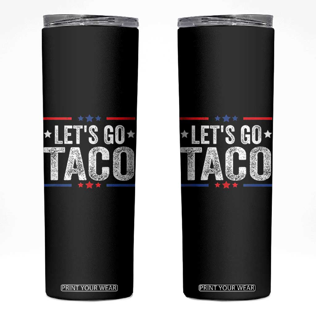 Funny Lets Go Taco Skinny Tumbler Trump Always Chickens Out Humor American Flag TS02 Black Print Your Wear