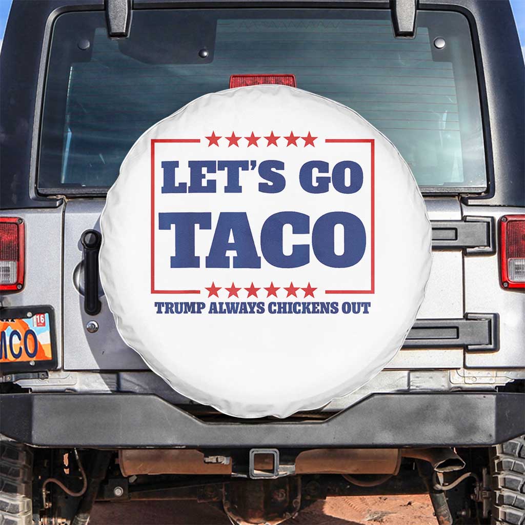 Funny Let's Go Taco Spare Tire Cover Tacos for President Humor TS02 No hole White Print Your Wear