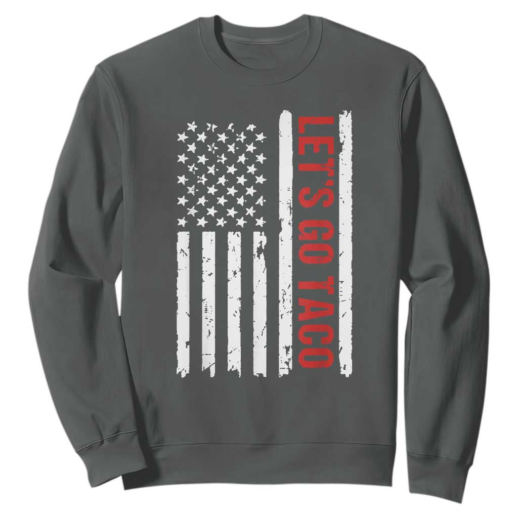 Funny Let's Go Taco Sweatshirt Stars and Stripes Political Satire TS02 Dark Heather Print Your Wear