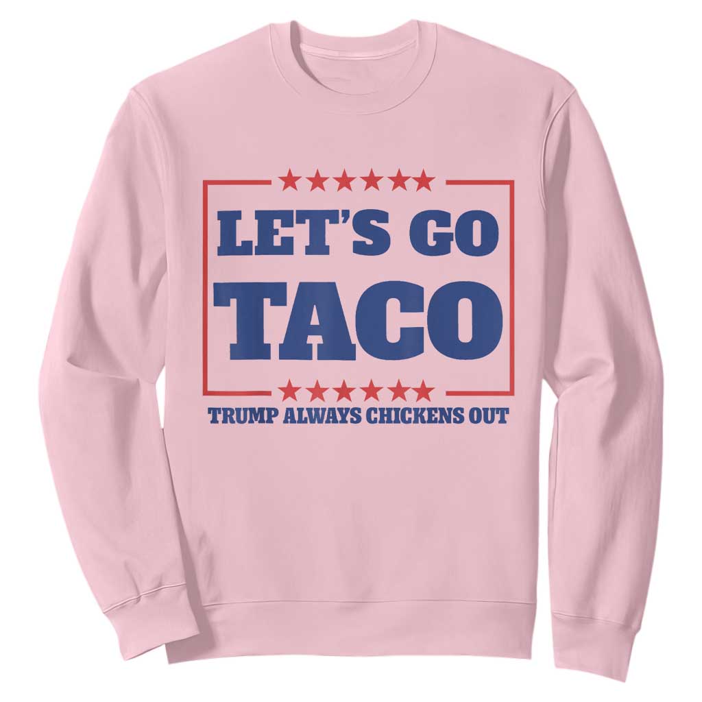 Funny Let's Go Taco Sweatshirt Tacos for President Humor TS02 Light Pink Print Your Wear