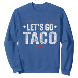 Funny Lets Go Taco Sweatshirt Trump Always Chickens Out Humor American Flag TS02 Royal Blue Print Your Wear