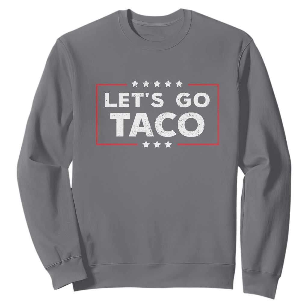 Funny Let's Go Taco Sweatshirt Vintage Star Stripes TS11 Charcoal Print Your Wear