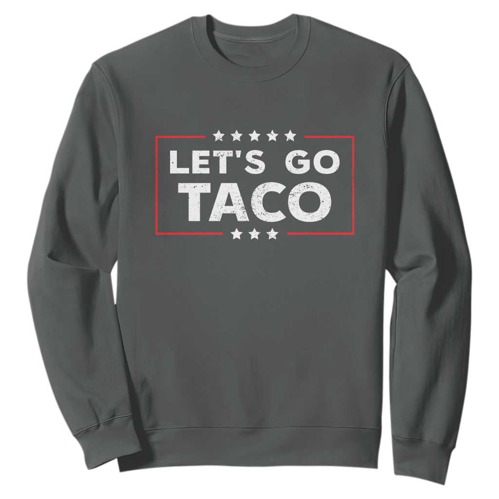 Funny Let's Go Taco Sweatshirt Vintage Star Stripes TS11 Dark Heather Print Your Wear