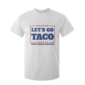 Funny Let's Go Taco T Shirt For Kid Tacos for President Humor TS02 White Print Your Wear