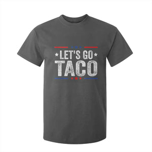 Funny Lets Go Taco T Shirt For Kid Trump Always Chickens Out Humor American Flag TS02 Dark Heather Print Your Wear