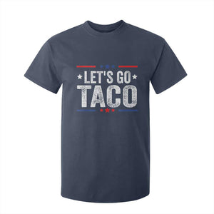 Funny Lets Go Taco T Shirt For Kid Trump Always Chickens Out Humor American Flag TS02 Navy Print Your Wear