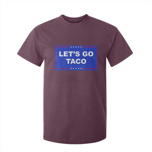 Funny Let's Go Taco T Shirt For Kid Trump Always Chickens Out Tacos Humor TS02 Maroon Print Your Wear