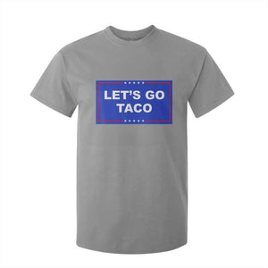 Funny Let's Go Taco T Shirt For Kid Trump Always Chickens Out Tacos Humor TS02 Sport Gray Print Your Wear