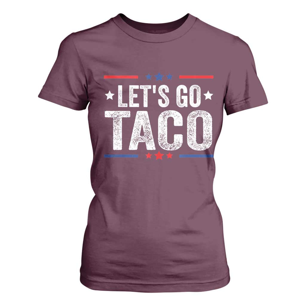Funny Lets Go Taco T Shirt For Women Trump Always Chickens Out Humor American Flag TS02 Maroon Print Your Wear