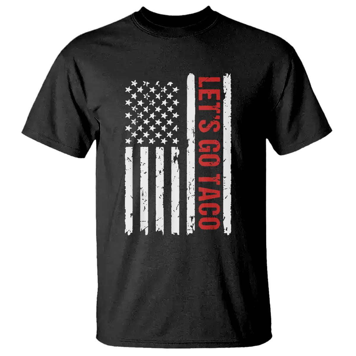 Funny Let's Go Taco T Shirt Stars and Stripes Political Satire TS02 Black Print Your Wear