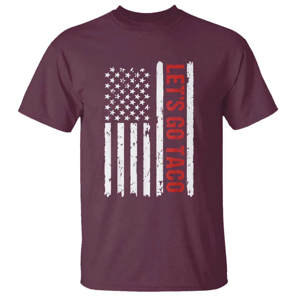 Funny Let's Go Taco T Shirt Stars and Stripes Political Satire TS02 Maroon Print Your Wear