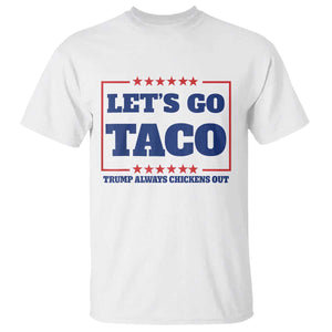 Funny Let's Go Taco T Shirt Tacos for President Humor TS02 White Print Your Wear