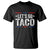 Funny Lets Go Taco T Shirt Trump Always Chickens Out Humor American Flag TS02 Black Print Your Wear
