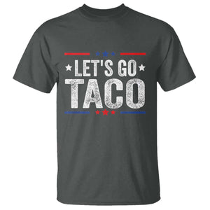 Funny Lets Go Taco T Shirt Trump Always Chickens Out Humor American Flag TS02 Dark Heather Print Your Wear