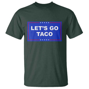 Funny Let's Go Taco T Shirt Trump Always Chickens Out Tacos Humor TS02 Dark Forest Green Print Your Wear