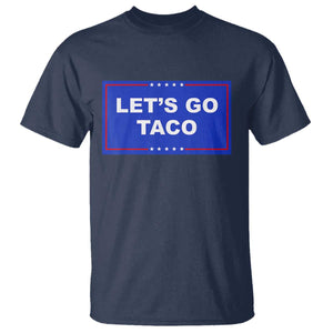 Funny Let's Go Taco T Shirt Trump Always Chickens Out Tacos Humor TS02 Navy Print Your Wear