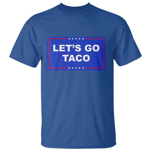 Funny Let's Go Taco T Shirt Trump Always Chickens Out Tacos Humor TS02 Royal Blue Print Your Wear