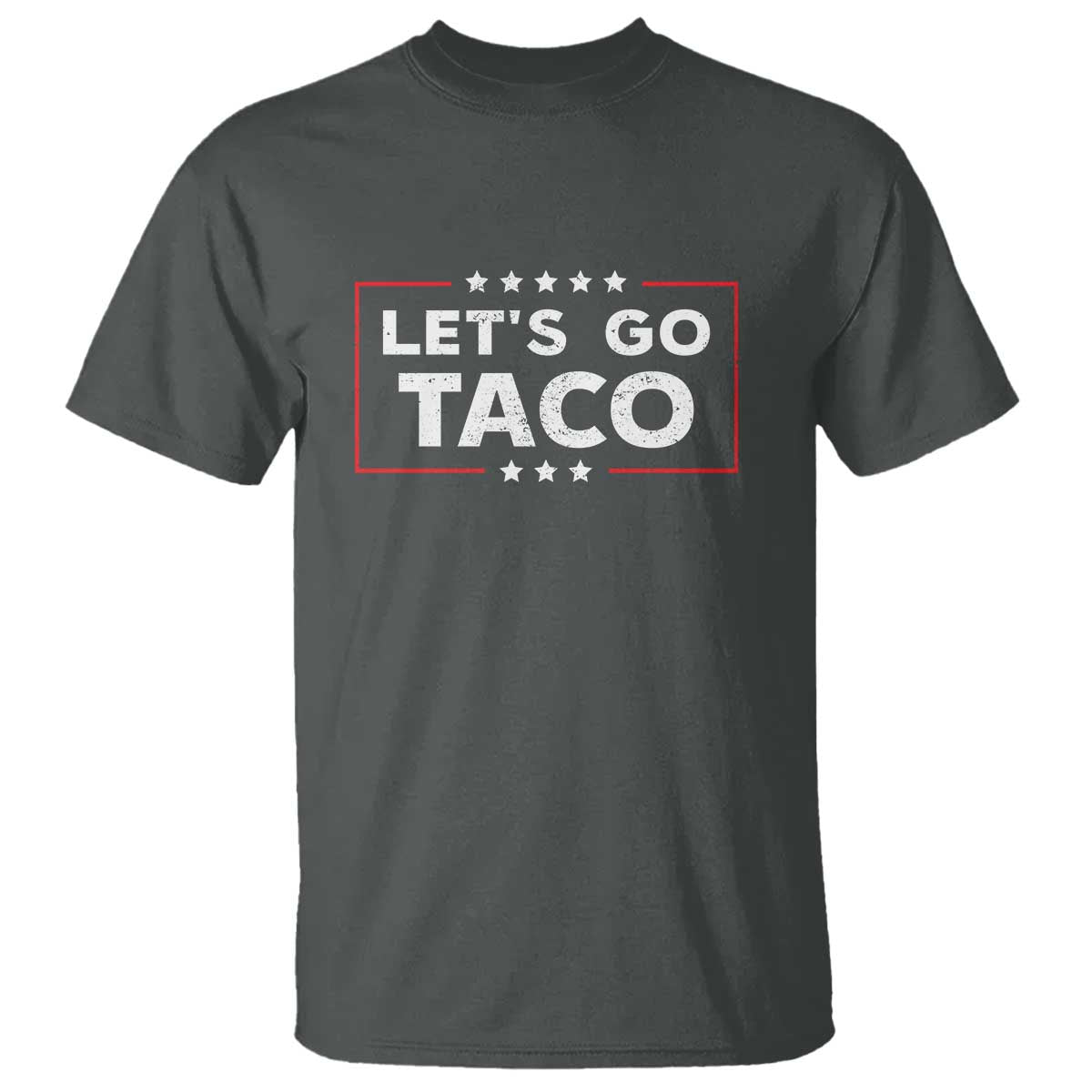 Funny Let's Go Taco T Shirt Vintage Star Stripes TS11 Dark Heather Print Your Wear