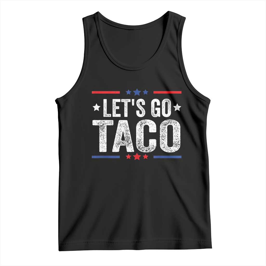 Funny Lets Go Taco Tank Top Trump Always Chickens Out Humor American Flag TS02 Black Print Your Wear