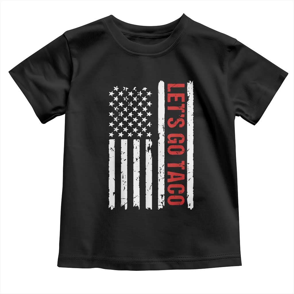 Funny Let's Go Taco Toddler T Shirt Stars and Stripes Political Satire TS02 Black Print Your Wear