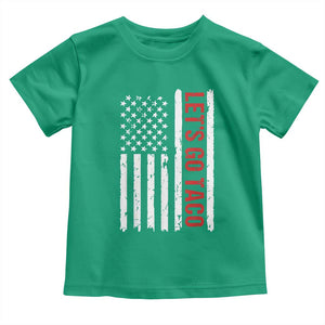 Funny Let's Go Taco Toddler T Shirt Stars and Stripes Political Satire TS02 Irish Green Print Your Wear