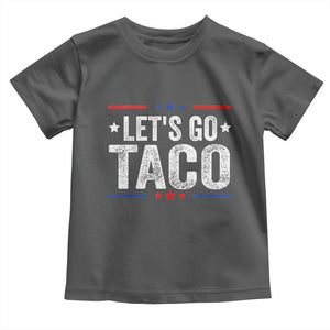 Funny Lets Go Taco Toddler T Shirt Trump Always Chickens Out Humor American Flag TS02 Dark Heather Print Your Wear