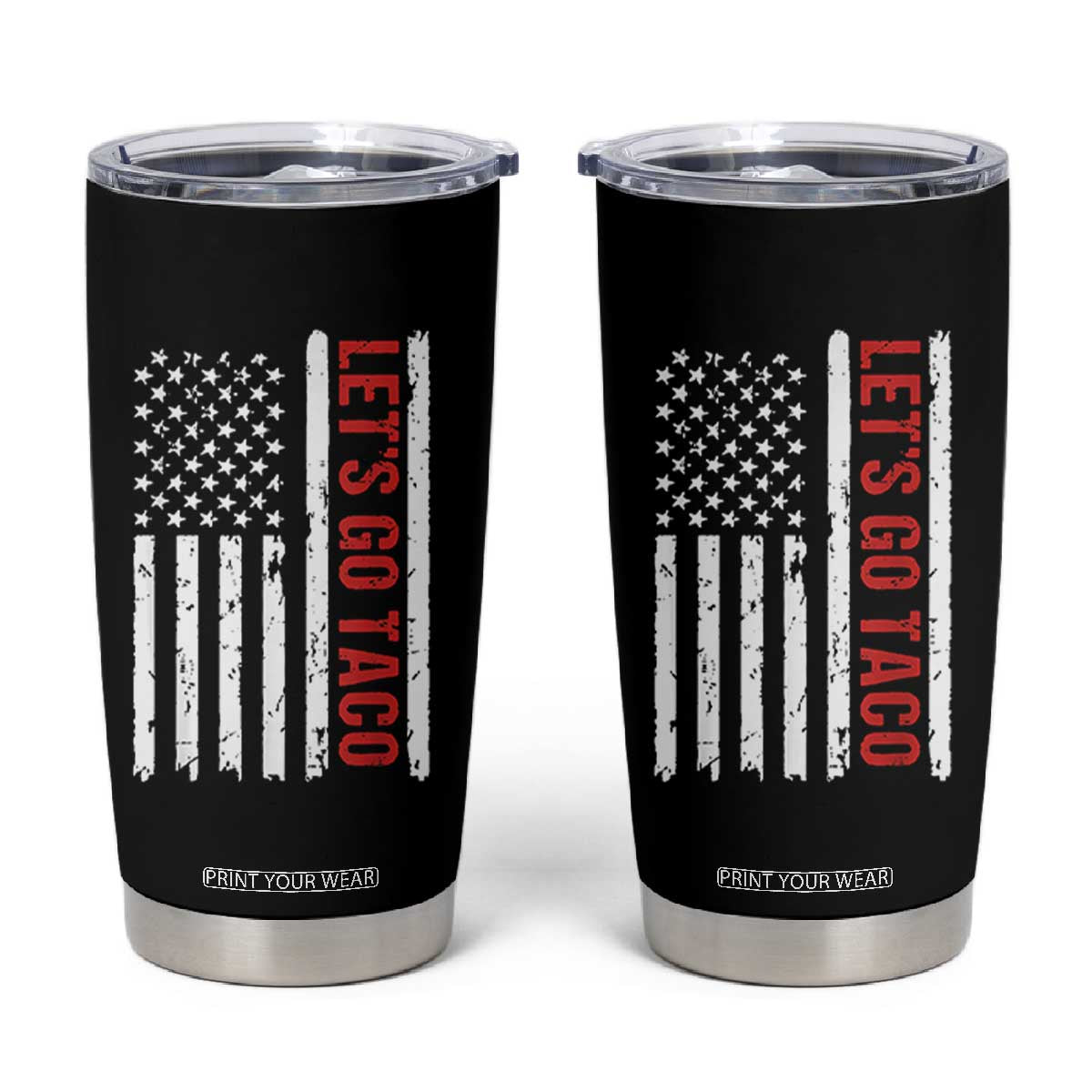 Funny Let's Go Taco Tumbler Cup Stars and Stripes Political Satire TS02 Black Print Your Wear