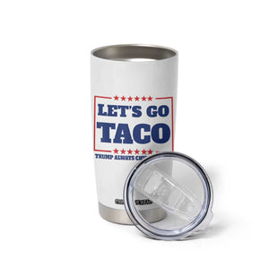 Funny Let's Go Taco Tumbler Cup Tacos for President Humor TS02 Print Your Wear