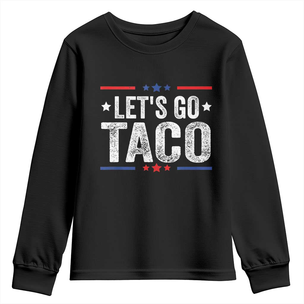 Funny Lets Go Taco Youth Sweatshirt Trump Always Chickens Out Humor American Flag TS02 Black Print Your Wear
