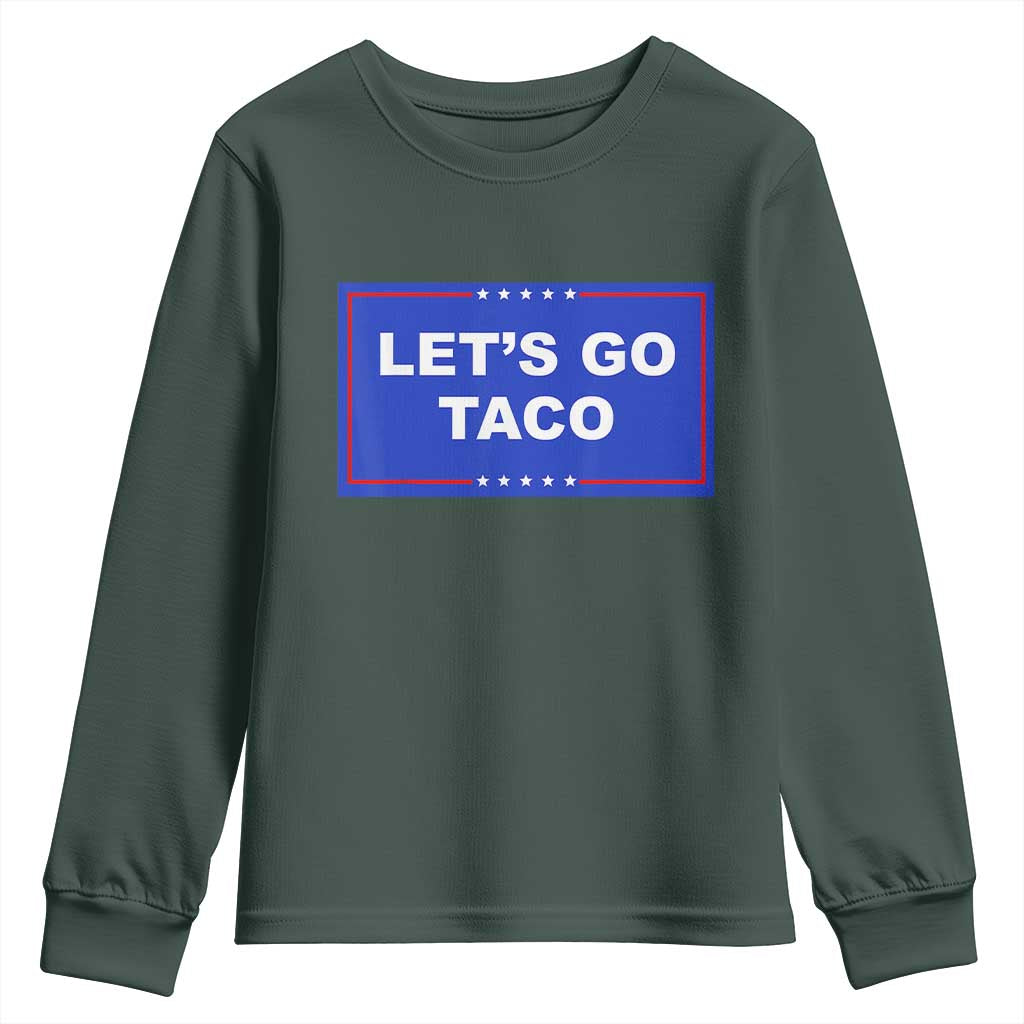 Funny Let's Go Taco Youth Sweatshirt Trump Always Chickens Out Tacos Humor TS02 Dark Forest Green Print Your Wear
