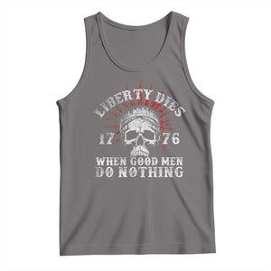 Funny Liberty Dies 1776 When Good Men Do Nothing Tank Top US History Statue Of Liberty TS11 Deep Heather Print Your Wear