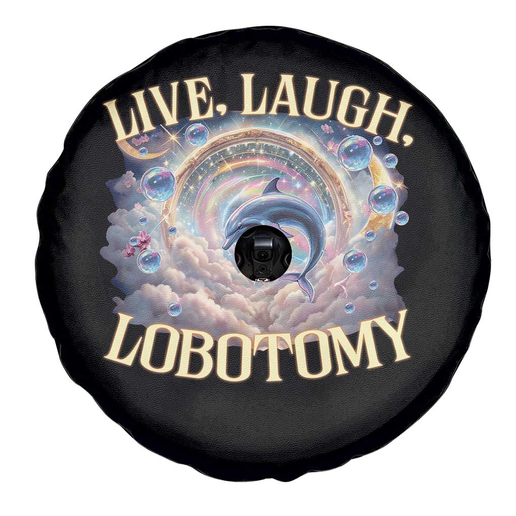 Funny Live Laugh Lobotomy Spare Tire Cover Dolphin Meme Silly Unhinged Joke TS11 Print Your Wear