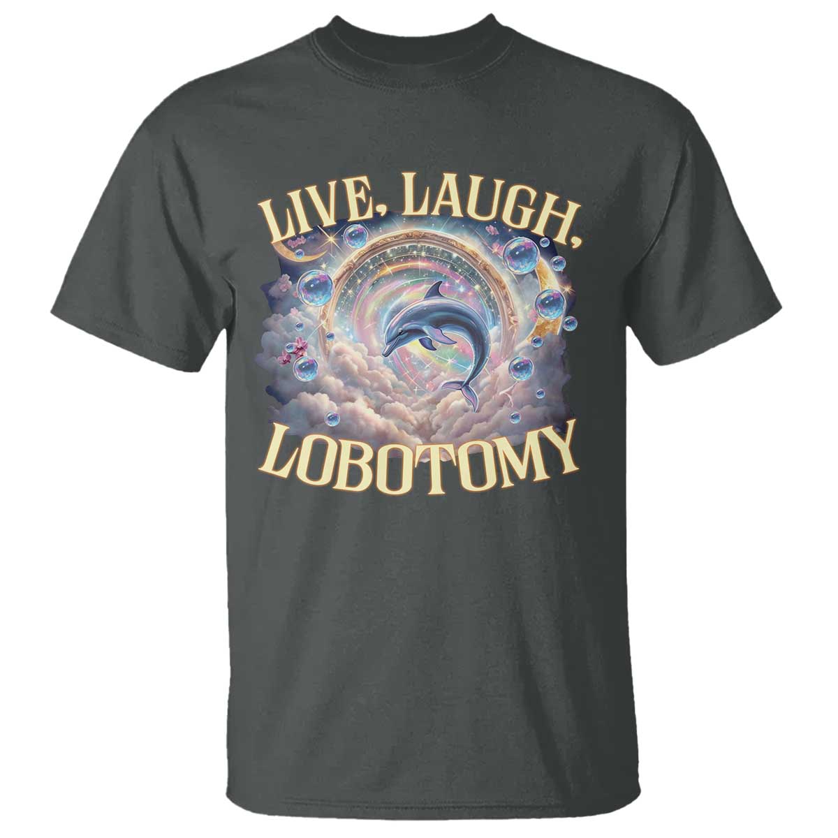 Funny Live Laugh Lobotomy T Shirt Dolphin Meme Silly Unhinged Joke TS11 Dark Heather Print Your Wear