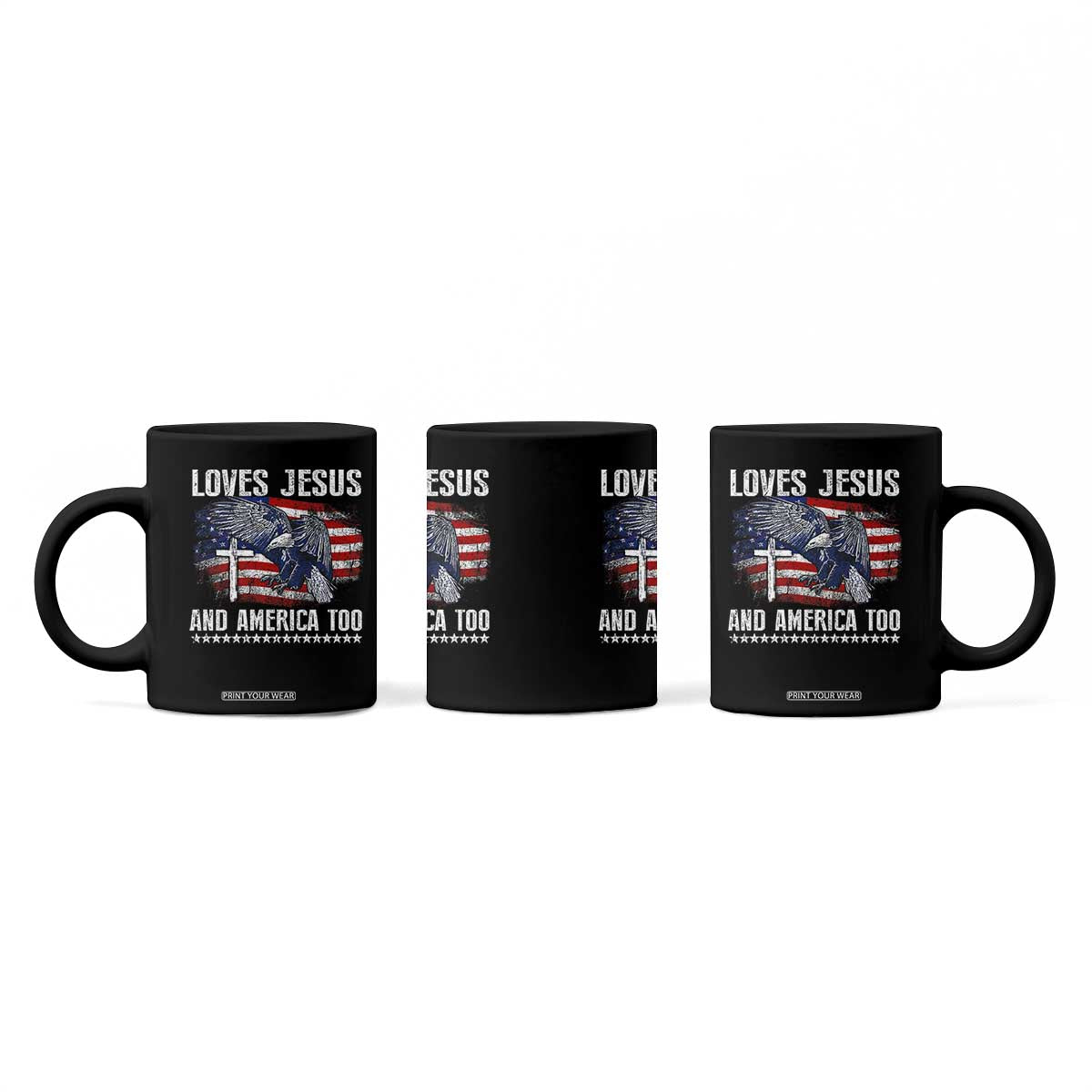 Funny Loves Jesus And America Too Coffee Mug 4th Of July Patriotic Christian Eagle American Flag TS11 Print Your Wear