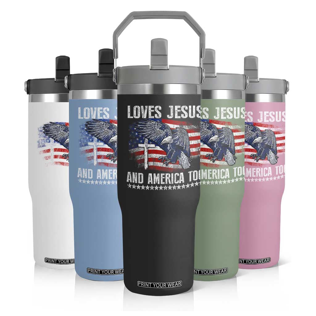 Funny Loves Jesus And America Too Flip Straw Tumbler 4th Of July Patriotic Christian Eagle American Flag TS11 Print Your Wear