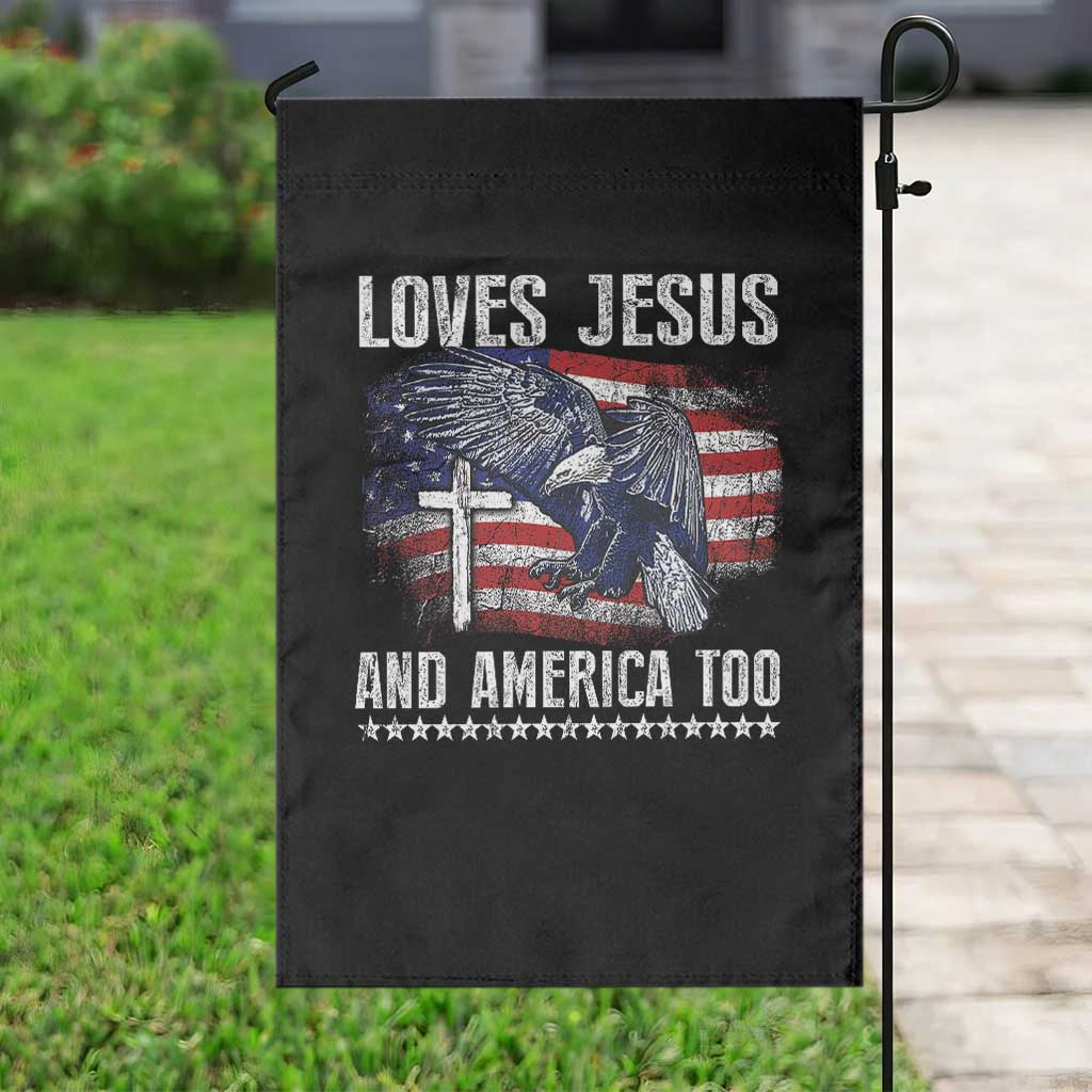 Funny Loves Jesus And America Too Garden Flag 4th Of July Patriotic Christian Eagle American Flag TS11 Print Your Wear