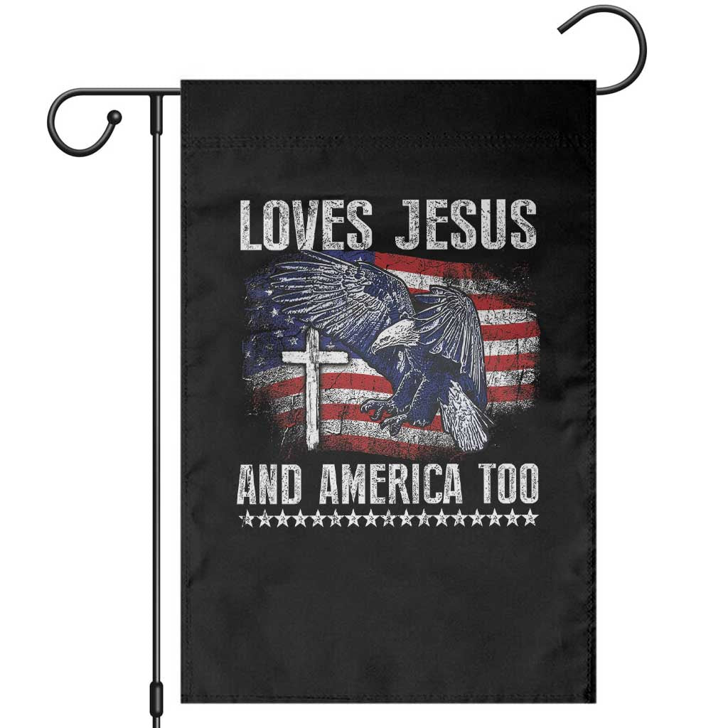 Funny Loves Jesus And America Too Garden Flag 4th Of July Patriotic Christian Eagle American Flag TS11 Black Print Your Wear