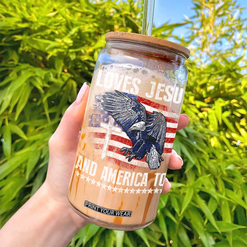 Funny Loves Jesus And America Too Glass Can 4th Of July Patriotic Christian Eagle American Flag TS11 Print Your Wear