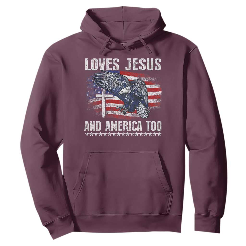 Funny Loves Jesus And America Too Hoodie 4th Of July Patriotic Christian Eagle American Flag TS11 Maroon Print Your Wear