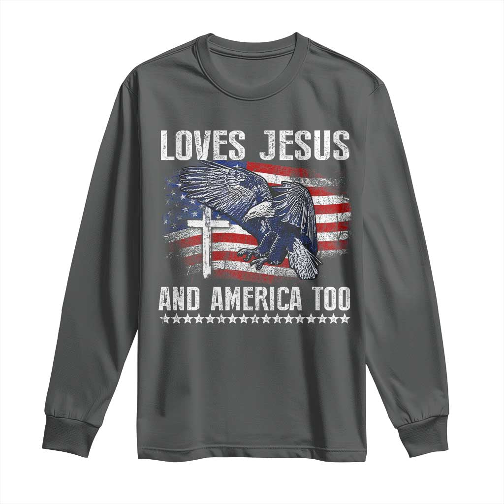 Funny Loves Jesus And America Too Long Sleeve Shirt 4th Of July Patriotic Christian Eagle American Flag TS11 Dark Heather Print Your Wear