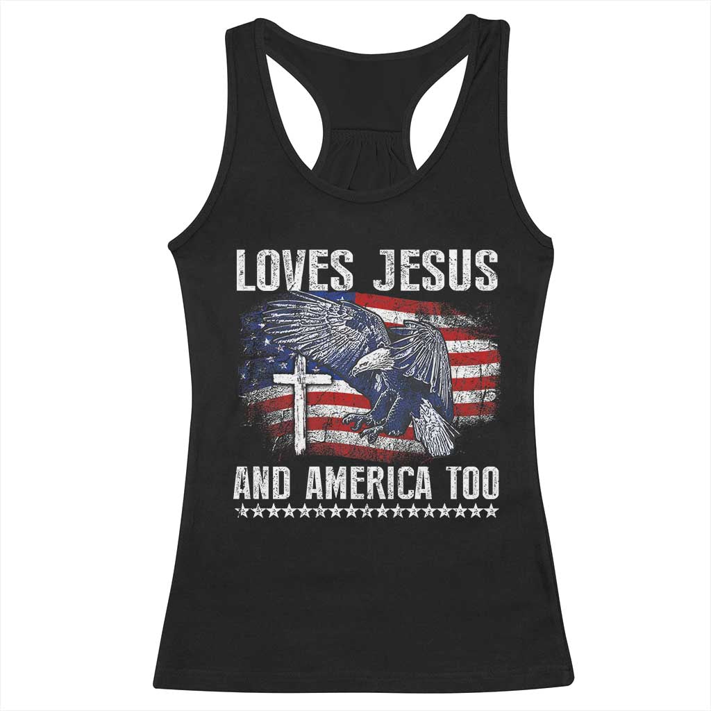 Funny Loves Jesus And America Too Racerback Tank Top 4th Of July Patriotic Christian Eagle American Flag TS11 Black Print Your Wear