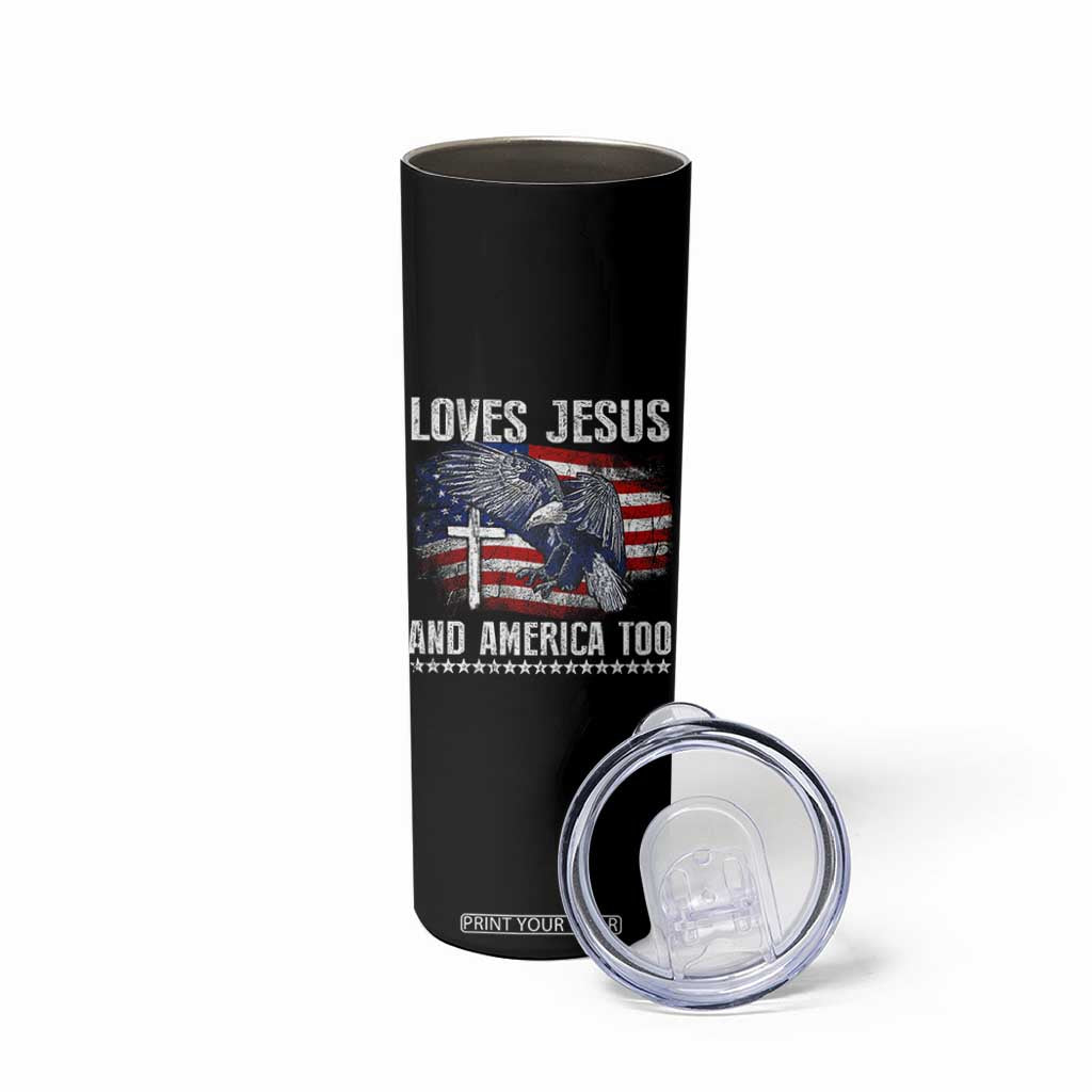 Funny Loves Jesus And America Too Skinny Tumbler 4th Of July Patriotic Christian Eagle American Flag TS11 Print Your Wear