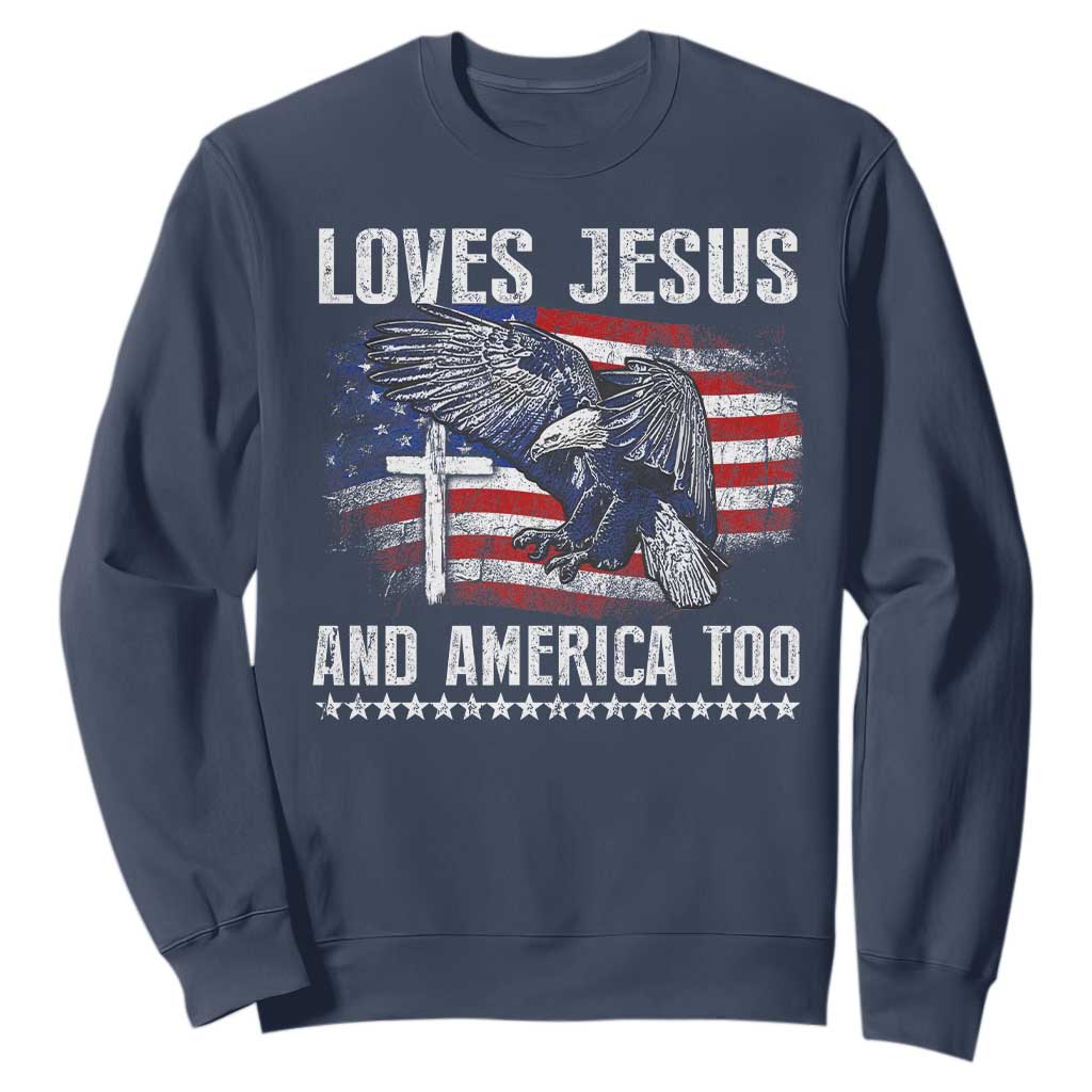 Funny Loves Jesus And America Too Sweatshirt 4th Of July Patriotic Christian Eagle American Flag TS11 Navy Print Your Wear
