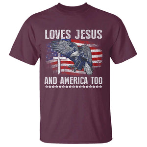 Funny Loves Jesus And America Too T Shirt 4th Of July Patriotic Christian Eagle American Flag TS11 Maroon Print Your Wear
